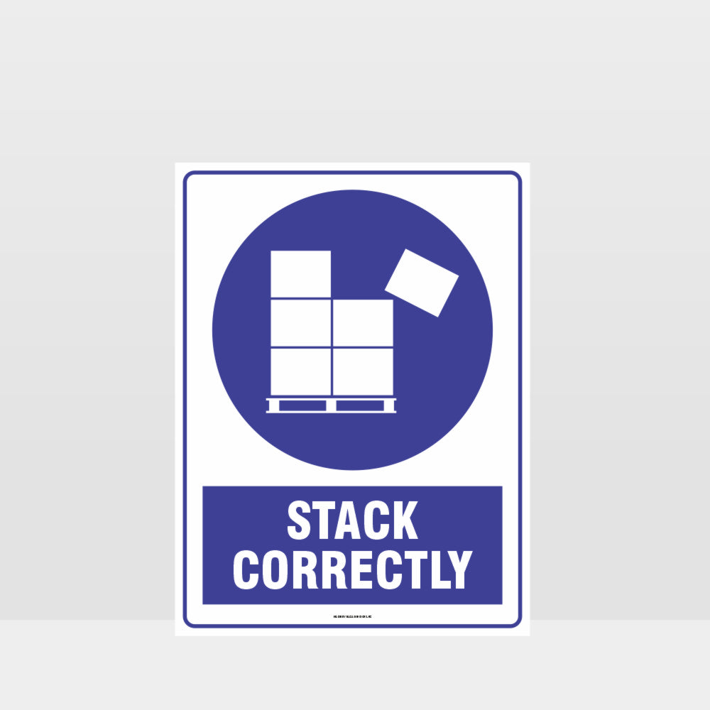 Custom Sign,Mandatory Stack Correctly Sign