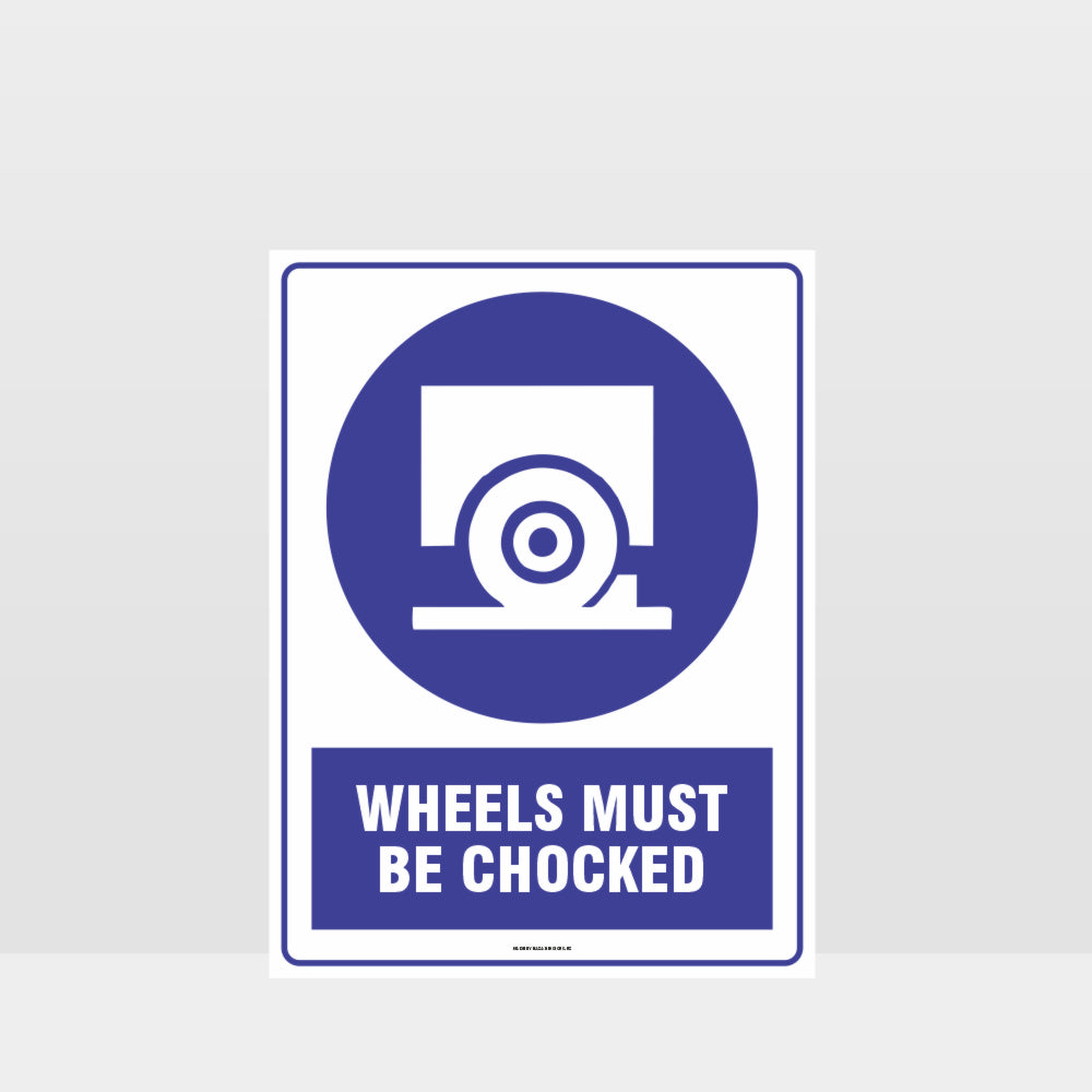 Customized Hazard Signs,Mandatory Wheels Must Be Chocked Sign