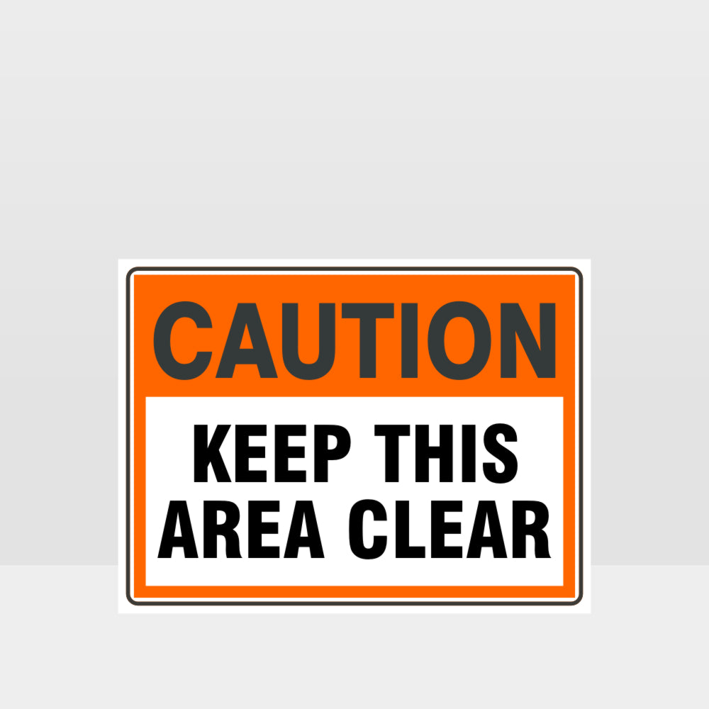 Customized Hazard Signs,Caution Keep This Area Clear Sign