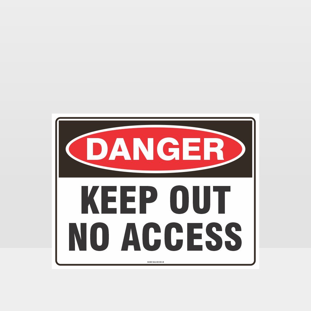 Custom Sign,Danger Keep Out No Access Sign