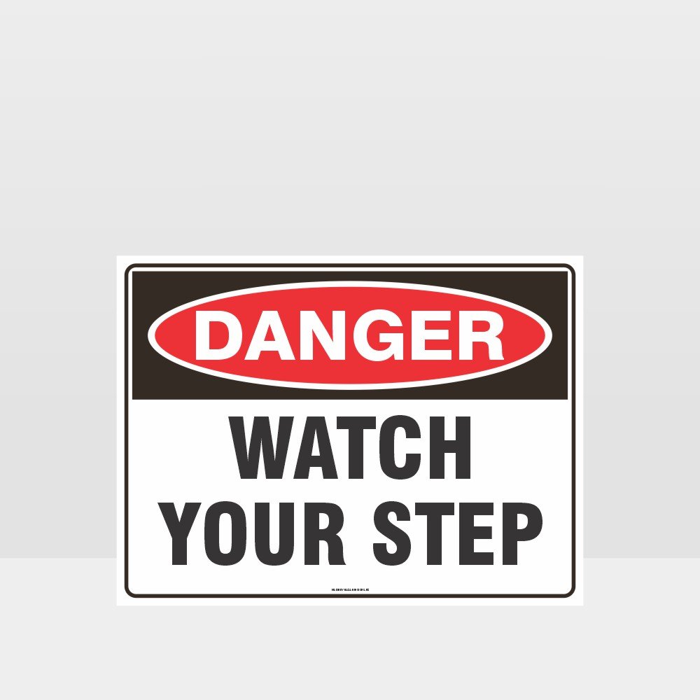 Custom Sign,Danger Watch Your Step Sign