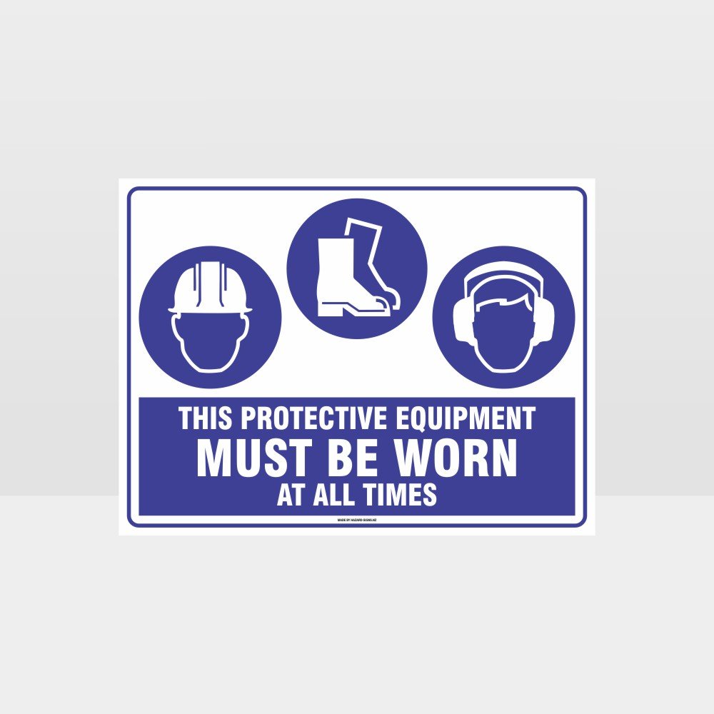 Custom Metal Sign,This Equipment Must Be Worn At All Times H+F+E