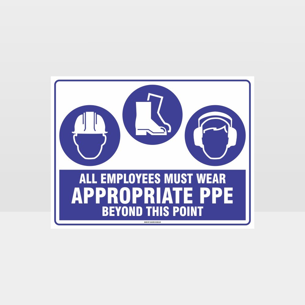 Customized Hazard Signs,Appropriate Ppe Beyond This Point H+F+E