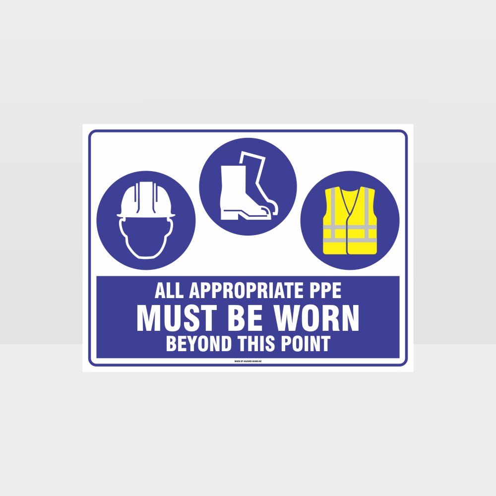 Customized Hazard Signs,All Appropriate Ppe Must Be Worn Beyond This Point H+F+Hi