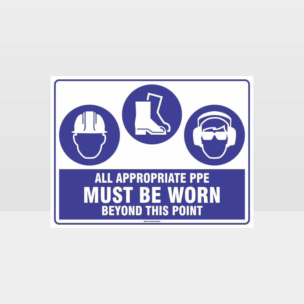 Custom Signs For Business,All Appropriate Ppe Must Be Worn Beyond This Point H+F+Ee