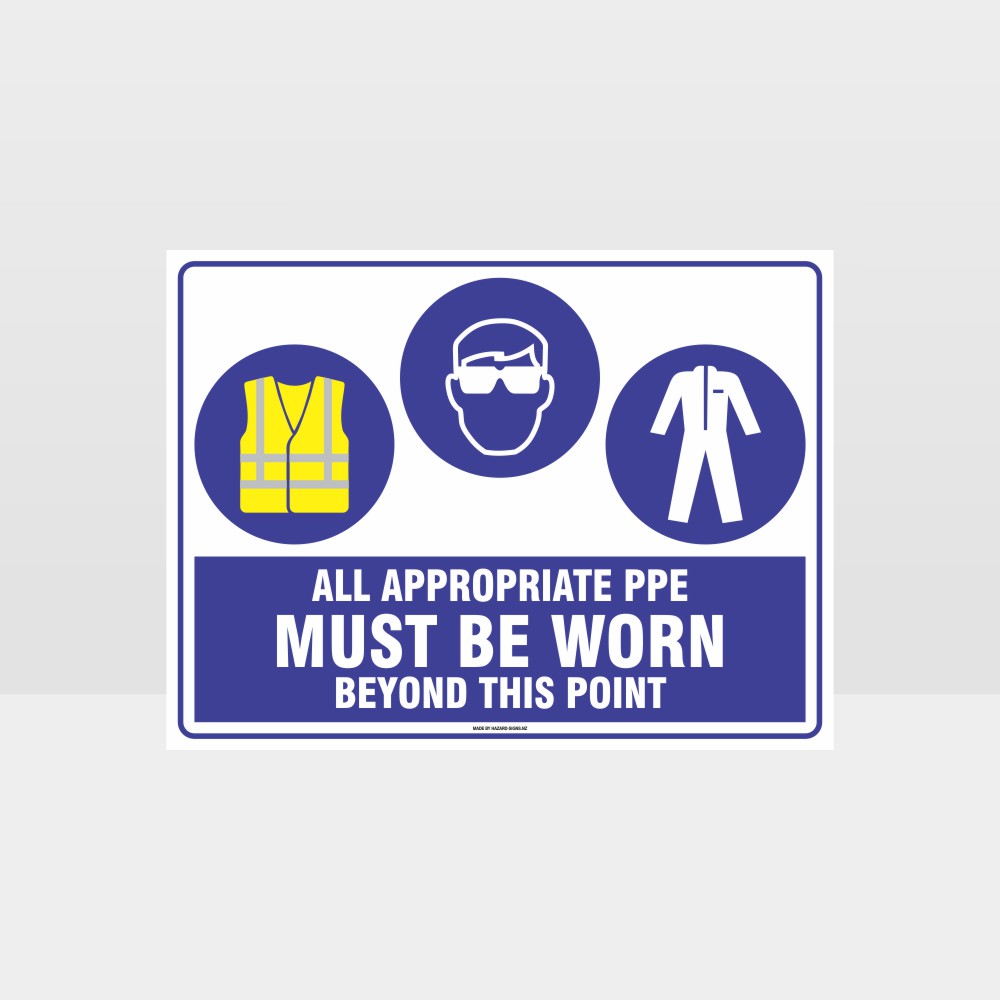 Custom Metal Sign,All Appropriate Ppe Must Be Worn Beyond This Point Hi+Eye+C