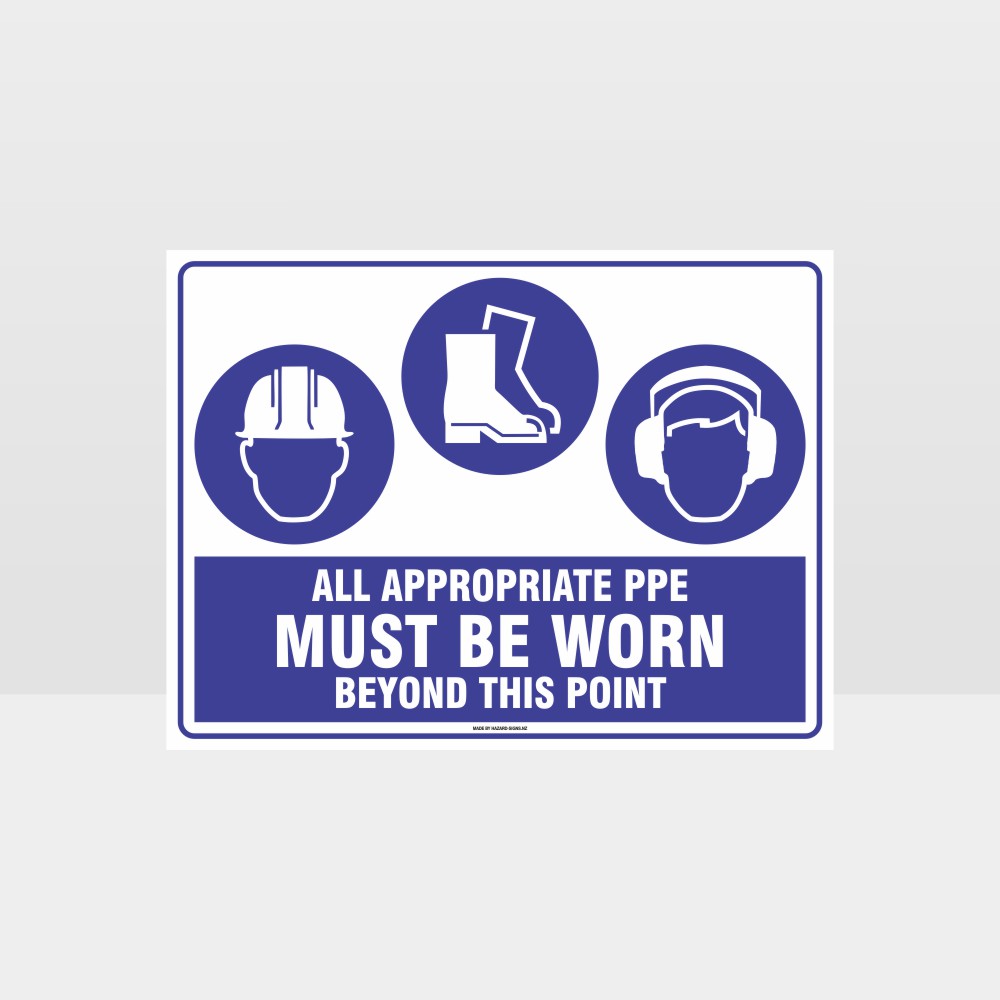 Customized Safety Signs,All Appropriate Ppe Must Be Worn Beyond This Point H+F+Eye