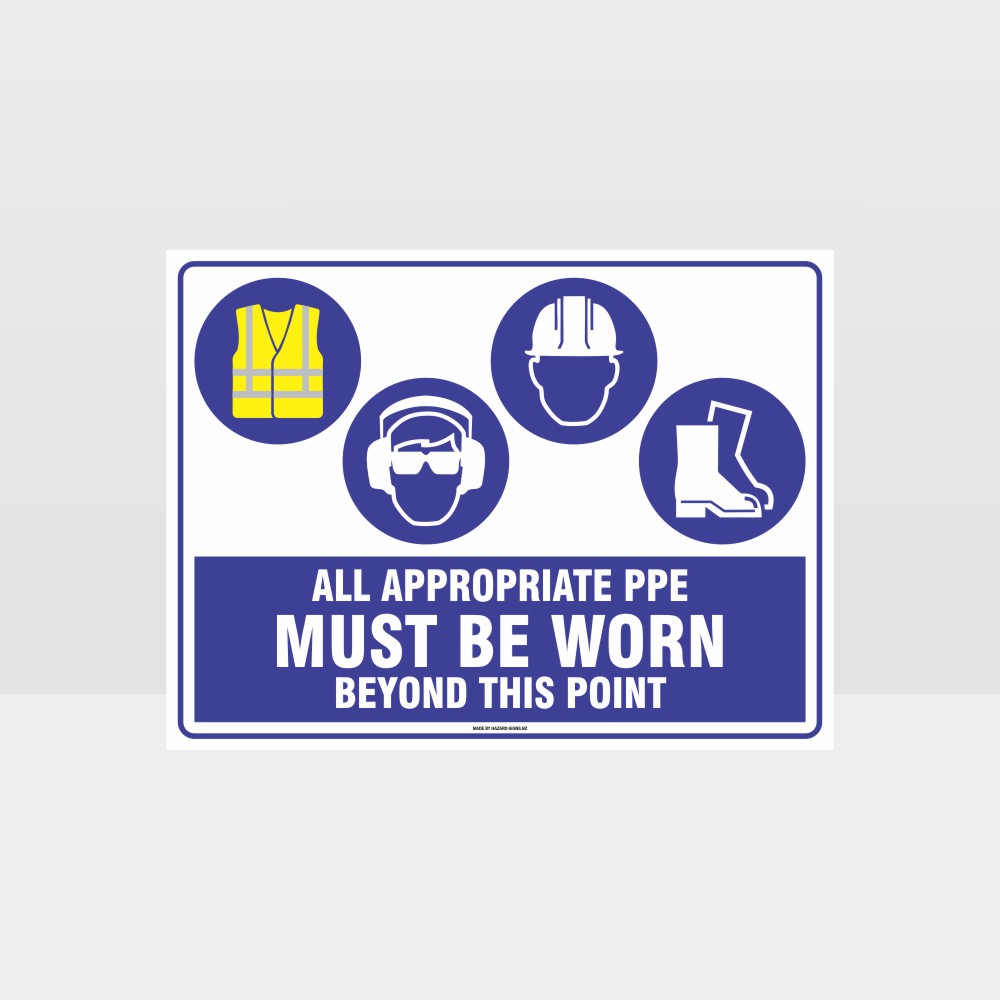 Custom Yard Signs,All Appropriate Ppe Must Be Worn Beyond This Point Hi+Ee+H+F
