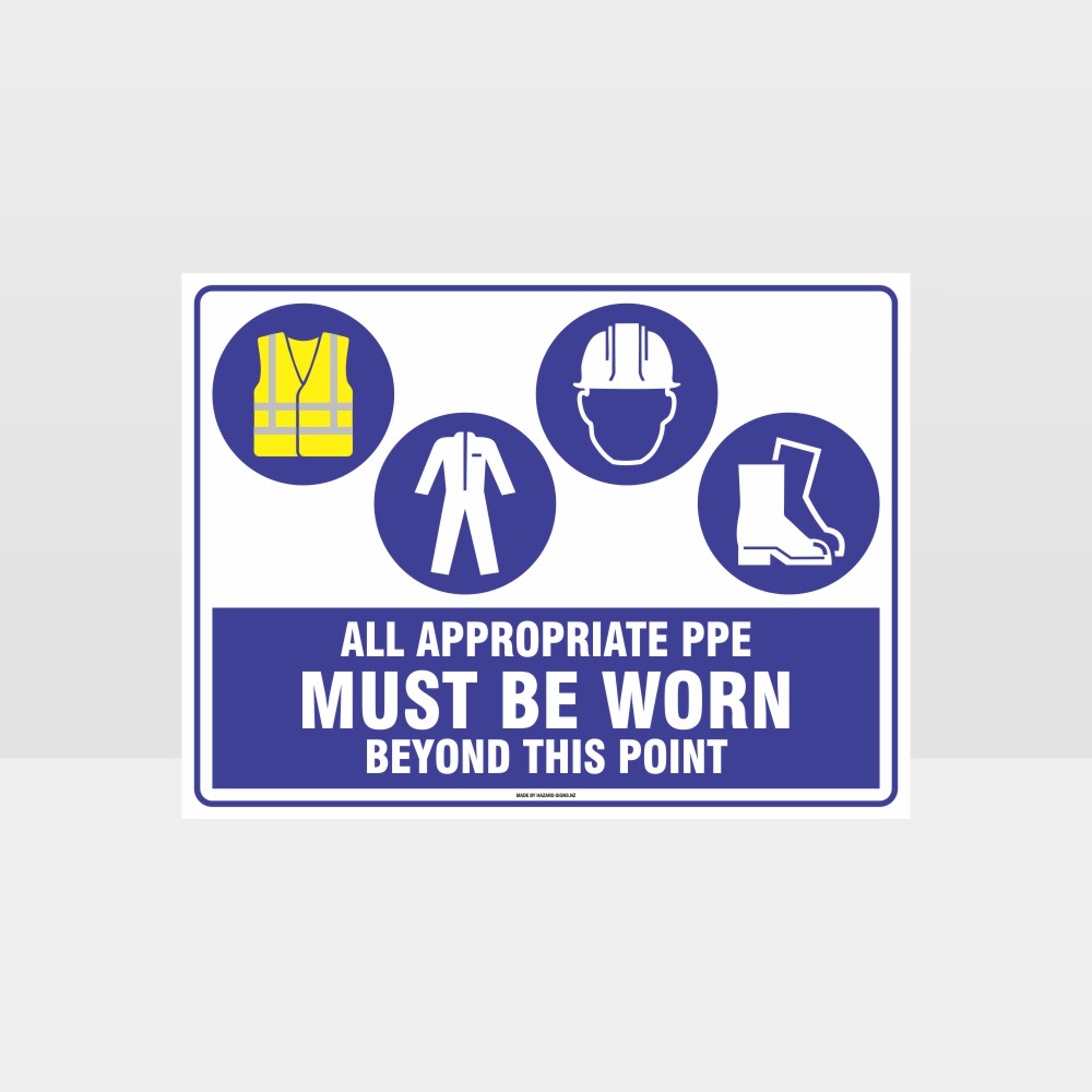 Custom Yard Signs,All Appropriate Ppe Must Be Worn Beyond This Point Hi+C+H+F