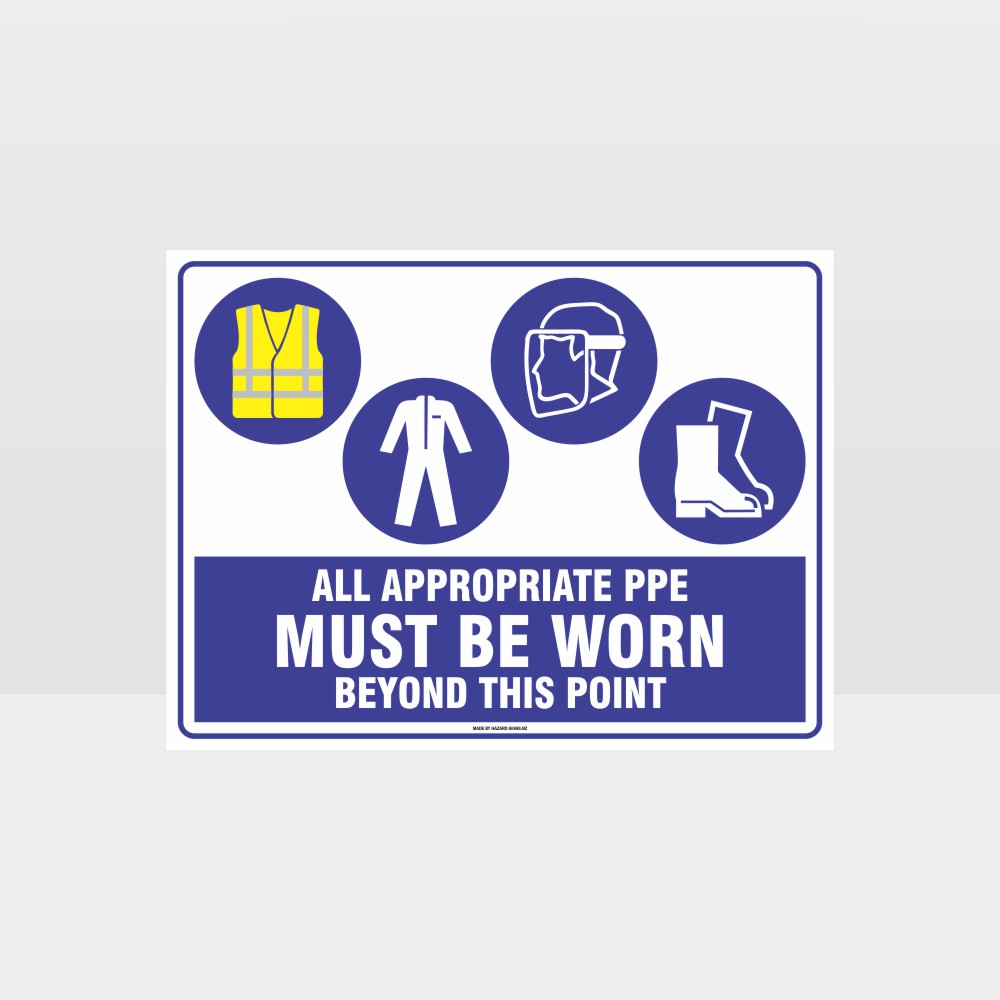Custom Sign,All Appropriate Ppe Must Be Worn Beyond This Point Hi+C+Face+F