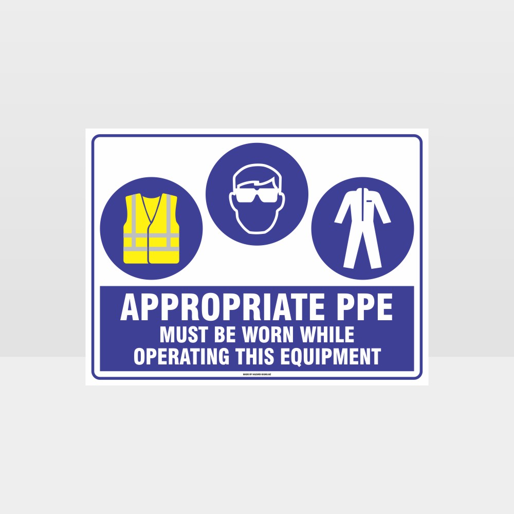 Customized Hazard Signs,Appropriate Ppe Must Be Worn Operating Equipment Hi+Eye+C