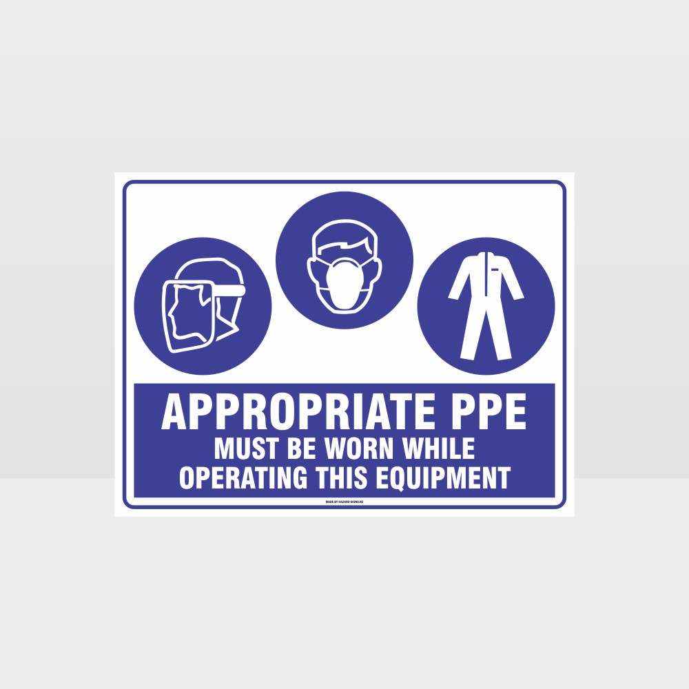 Custom Metal Sign,Appropriate Ppe Must Be Worn Operating Equipment F+M+C