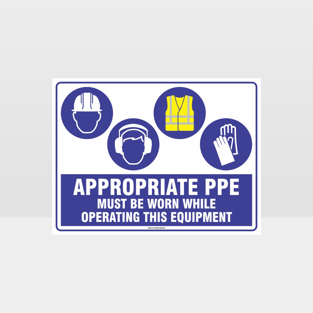 Custom Metal Sign,Appropriate Ppe Must Be Worn Operating Equipment H+Ear+Hi+G