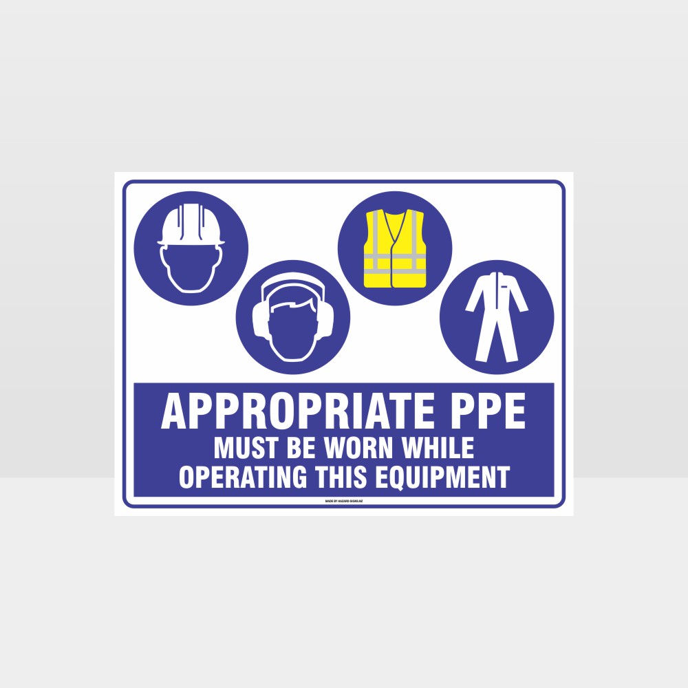 Custom Signs For Business,Appropriate Ppe Must Be Worn Operating Equipment H+Ear+Hi+C