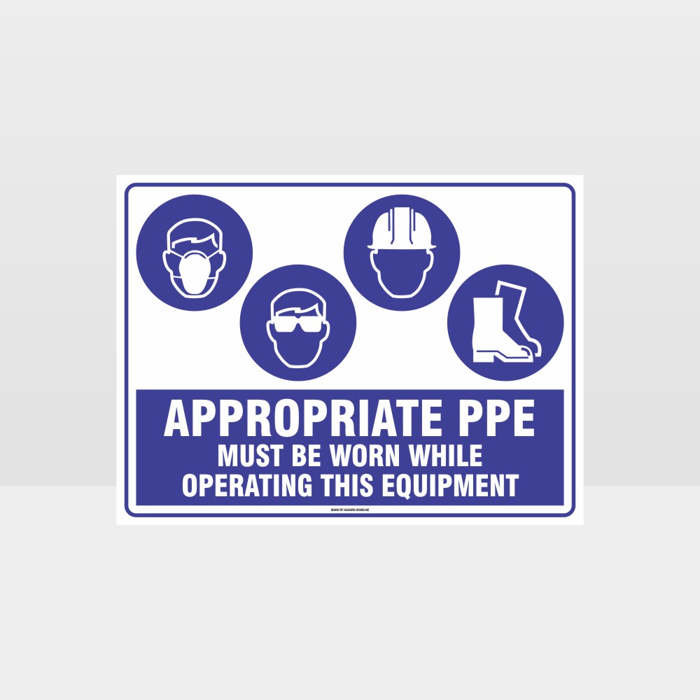 Custom Signs Personalized,Appropriate Ppe Must Be Worn Operating Equipment M+Eye+H+F