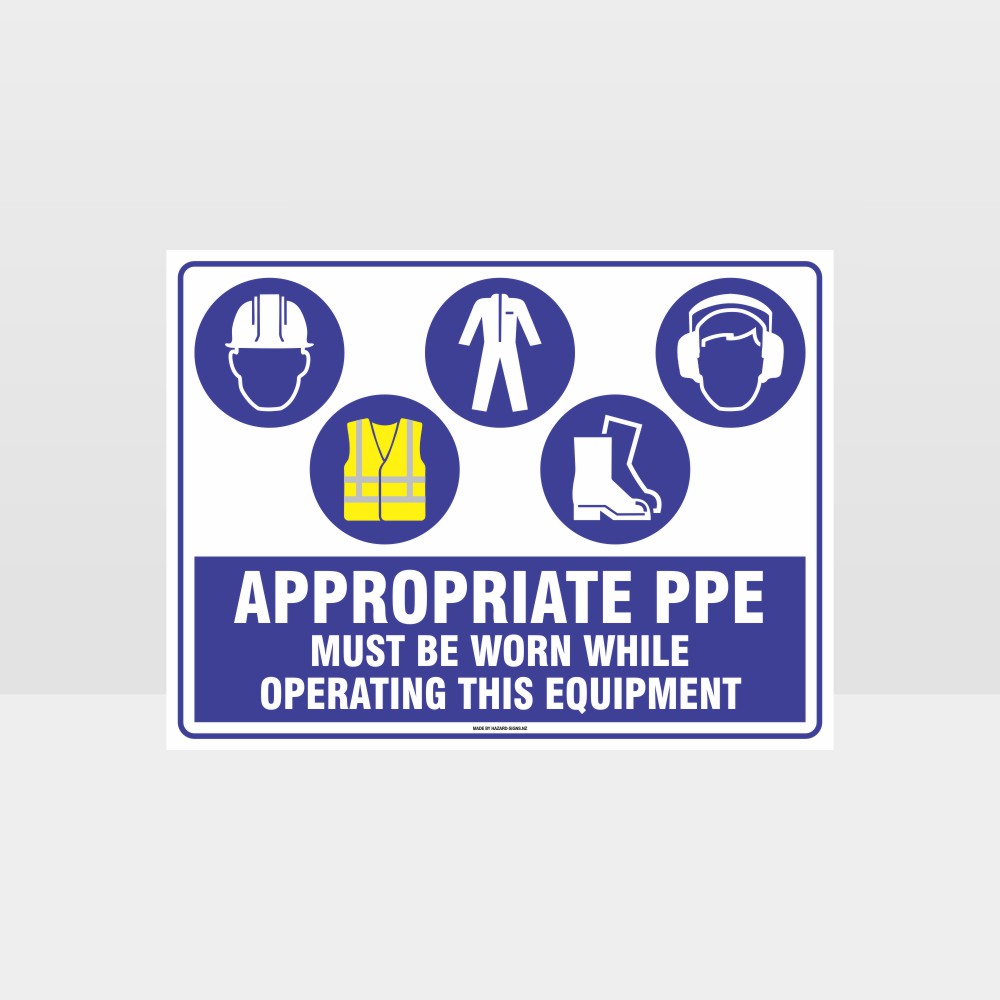 Custom Metal Sign,Appropriate Ppe Must Be Worn Operating Equipment H+Hi+C+F+Ear