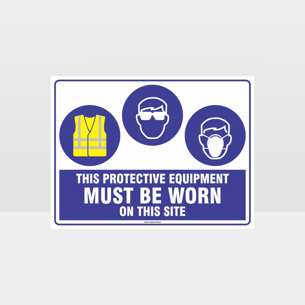 Custom Signs Outdoor Metal,This Protective Equipment Must Be Worn On This Site Hi+Eye+M
