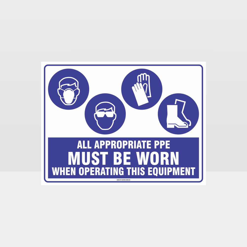 Custom Gate Signs,Appropriate Ppe Must Be Worn When Operating This Equipment M+Eye+G+F