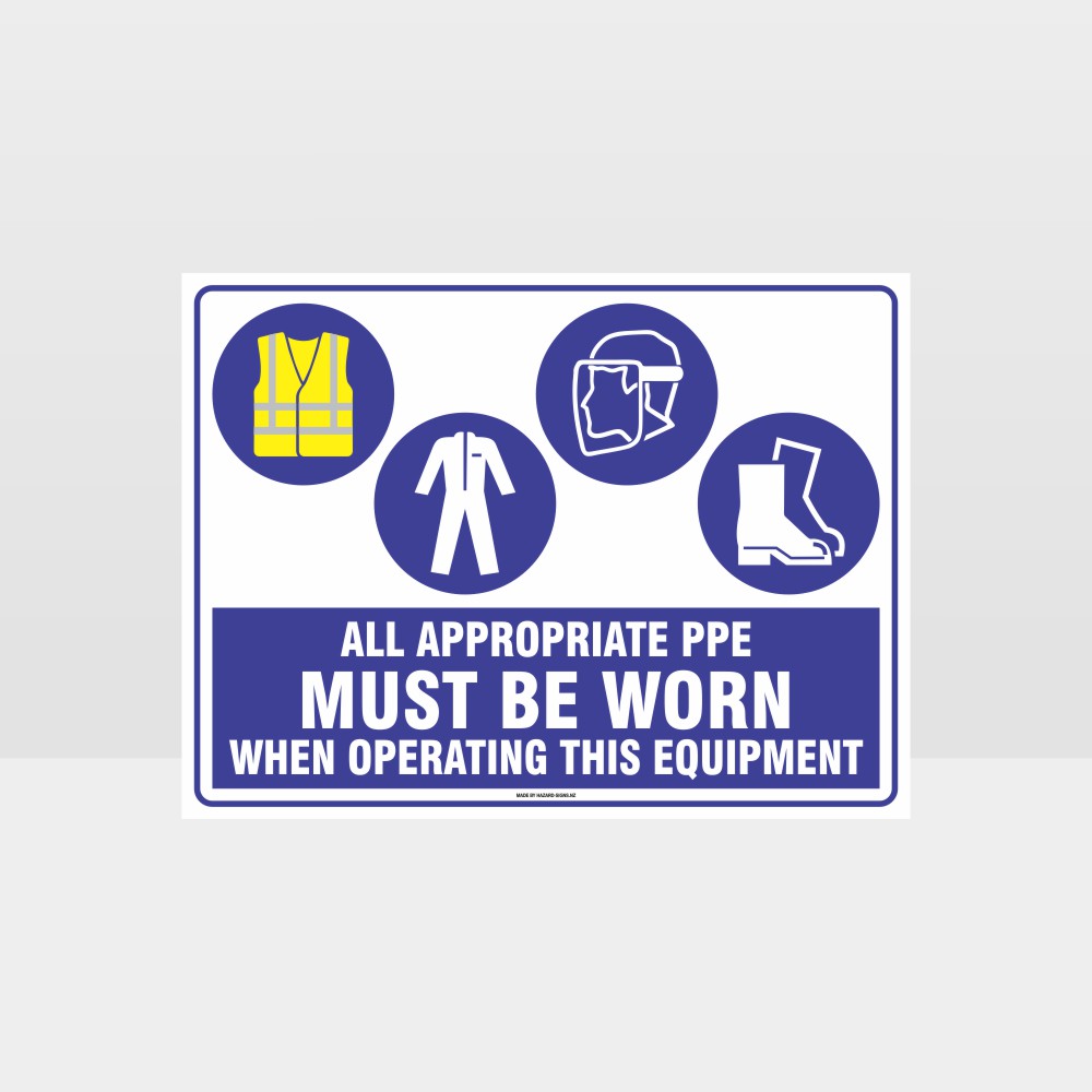 Custom Gate Signs,Appropriate Ppe Must Be Worn When Operating This Equipment Hi+C+Face+F