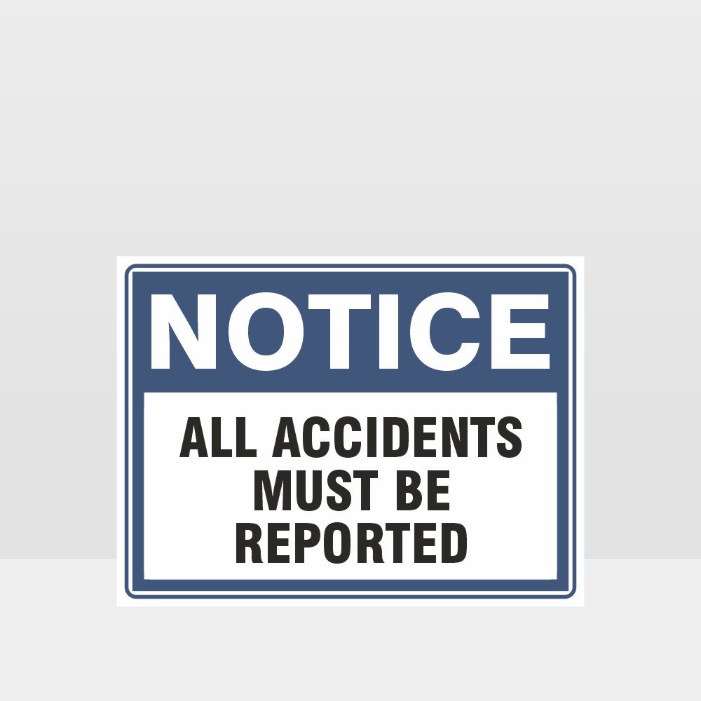 Custom Yard Signs,All Accidents Must Be Reported Sign