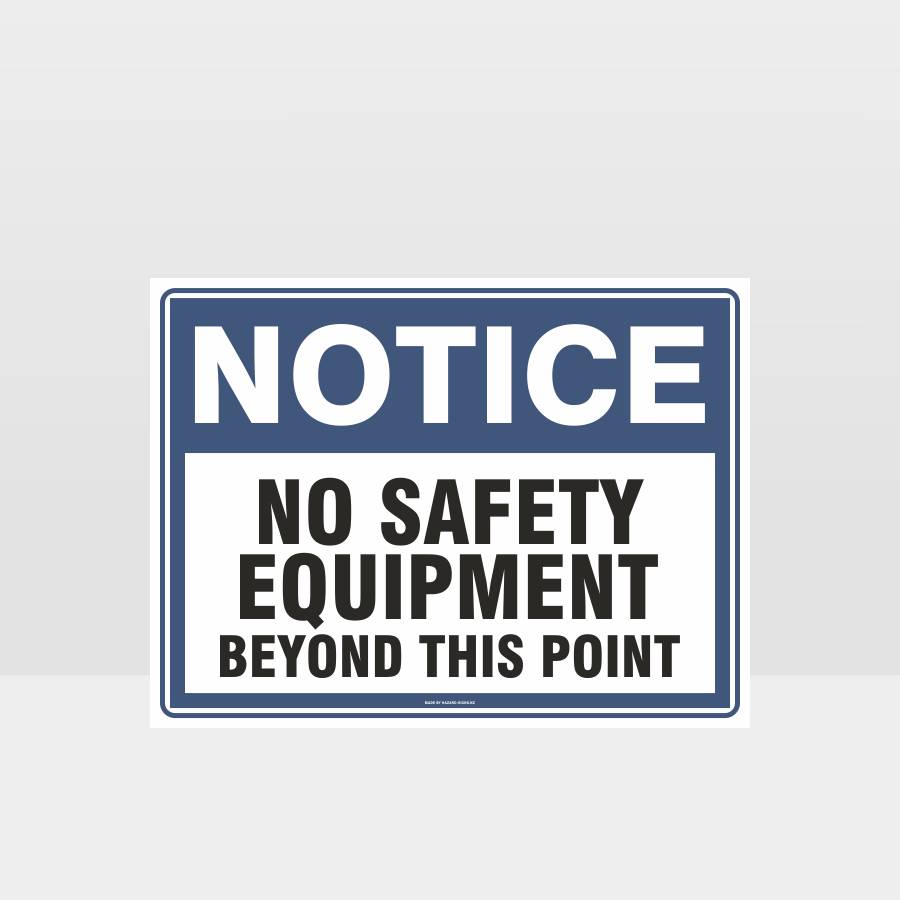 Custom Signs Personalized,No Safety Equipment Beyond This Point Sign
