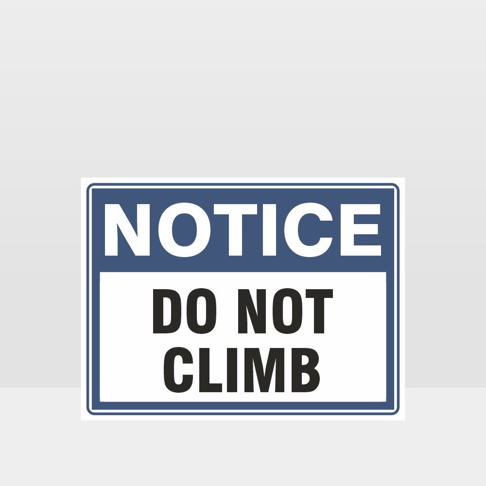 Custom Sign,Do Not Climb Sign