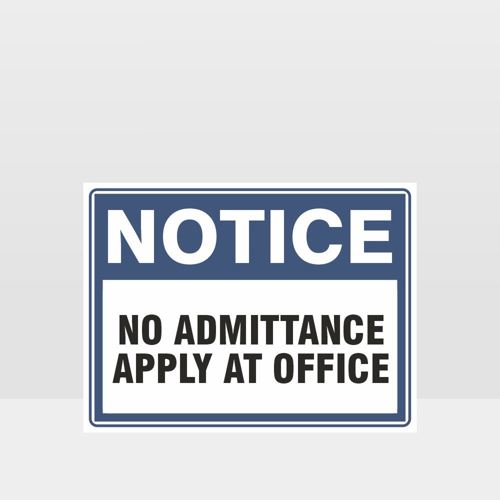 Custom Metal Sign,No Admittance Apply At Office Sign