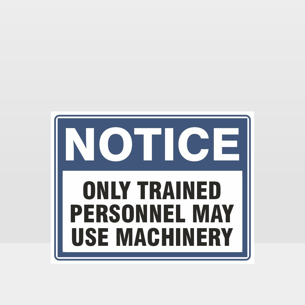 Customized Hazard Signs,Only Trained Personnel May Use Machinery Sign