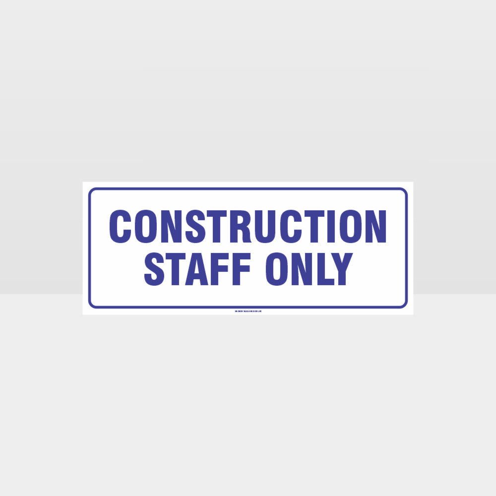 Customized Hazard Signs,Construction Staff Only Sign