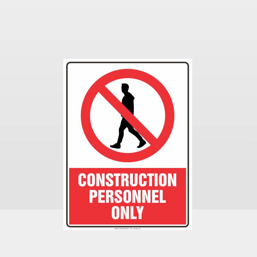 Customized Safety Signs,Prohibition Construction Personnel Only Sign