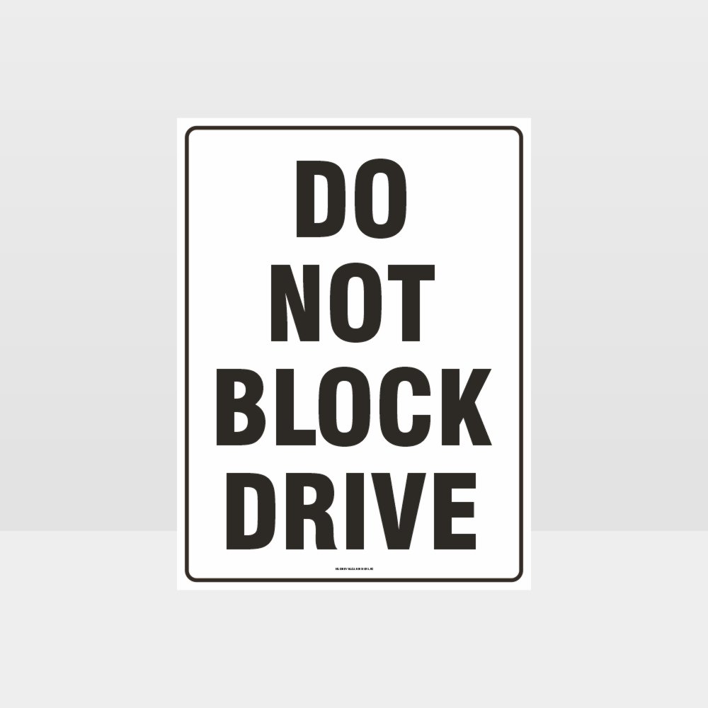 Custom Gate Signs,Do Not Block Drive Sign