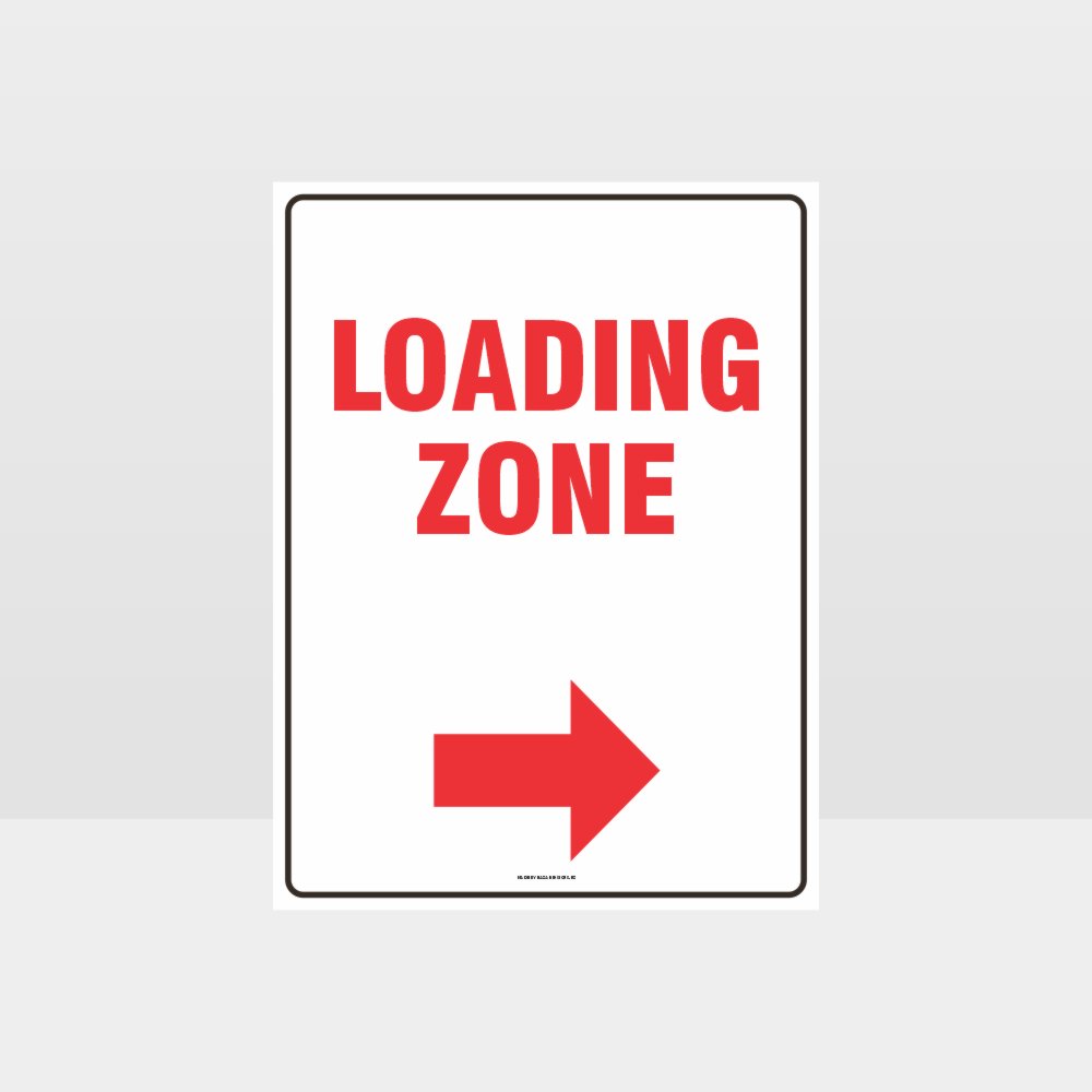 Customized Safety Signs,Loading Zone Right Arrow Sign