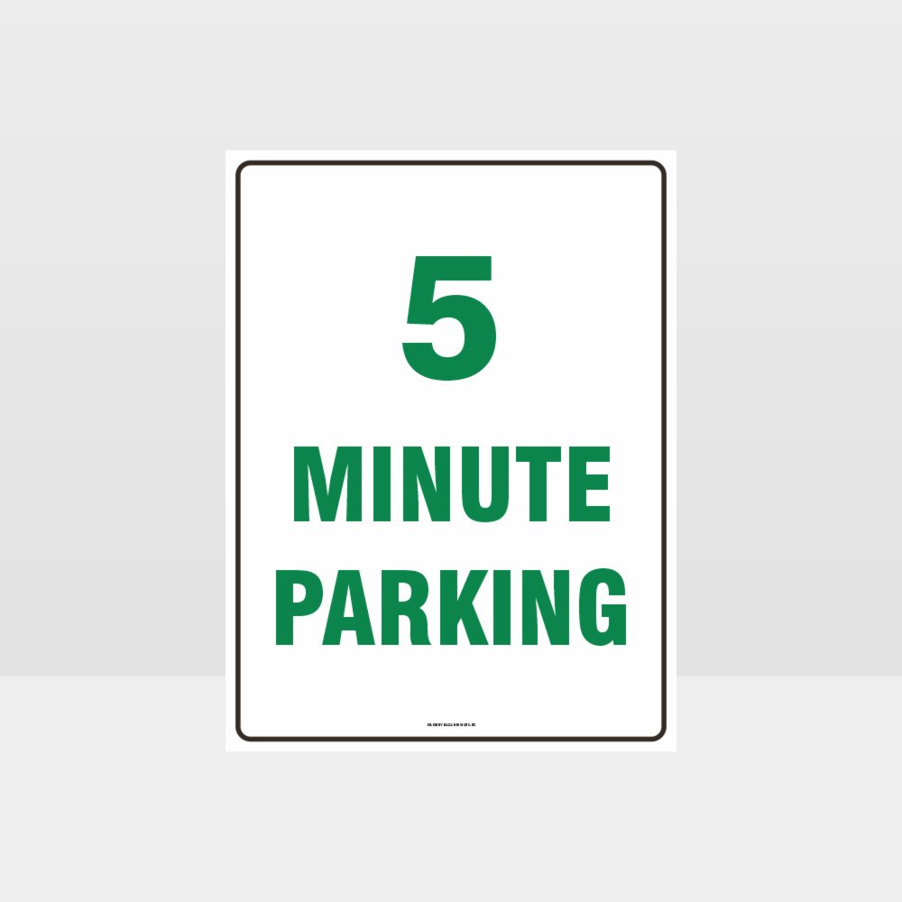 Customized Safety Signs,5 Minute Parking Sign