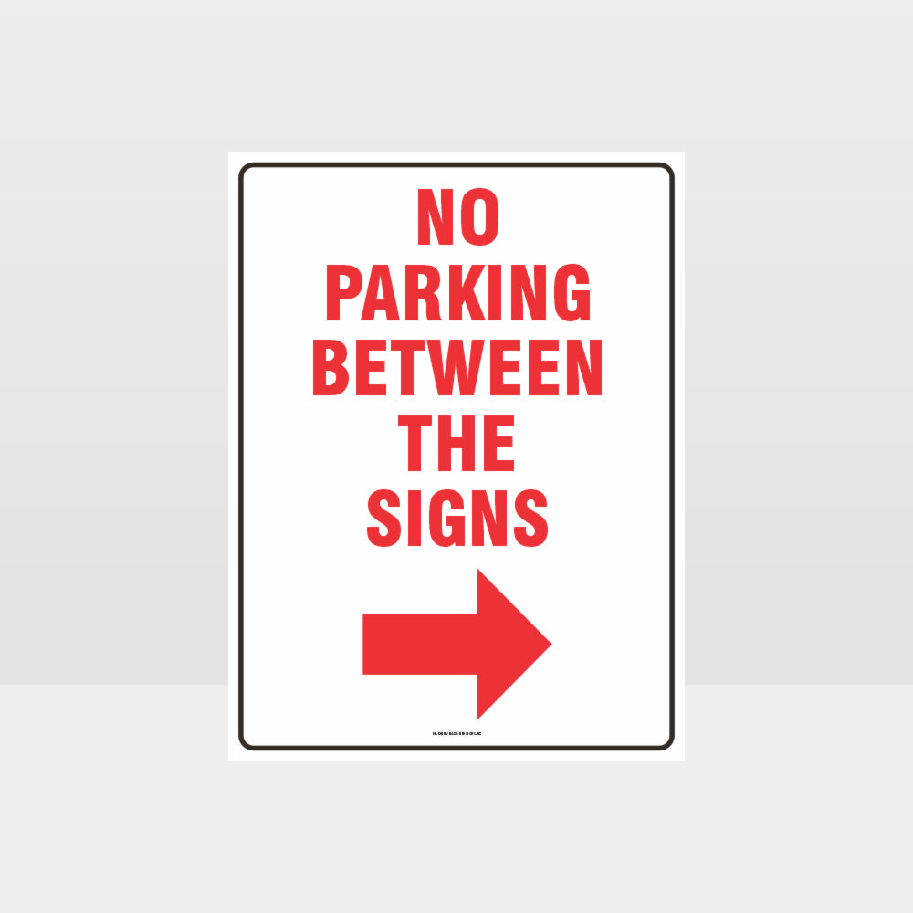Custom Sign,No Parking Between The Signs Right Arrow