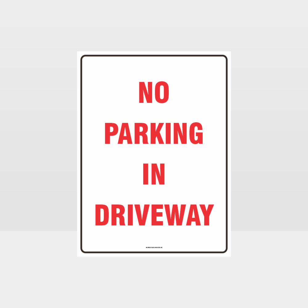 Customized Safety Signs,No Parking In Driveway Sign
