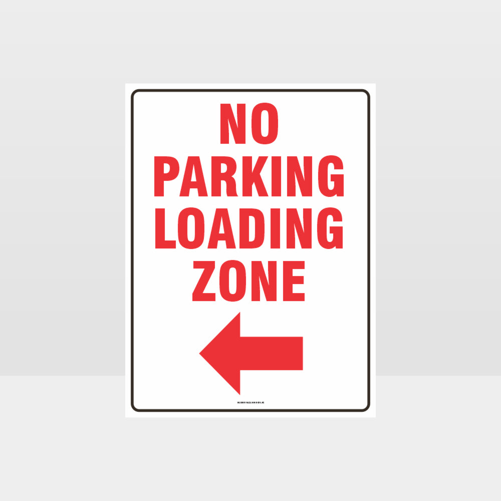 Customized Hazard Signs,No Parking Loading Zone Left Arrow Sign