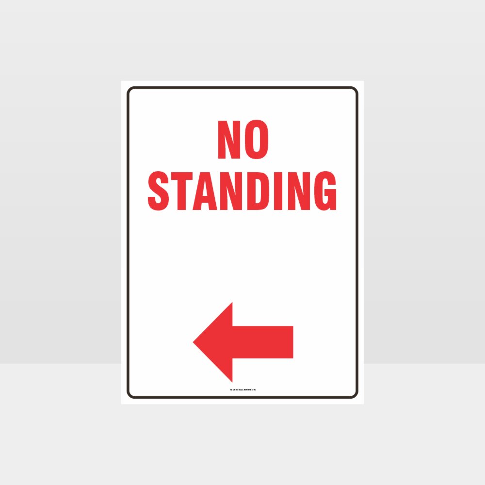 Custom Signs Personalized,No Standing Left Arrow Sign