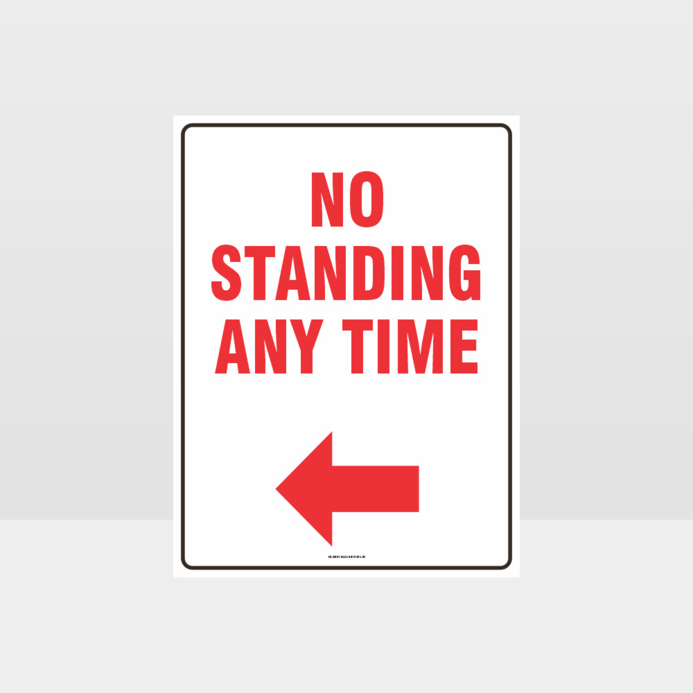 Custom Yard Signs,No Standing Any Time Left Arrow Sign