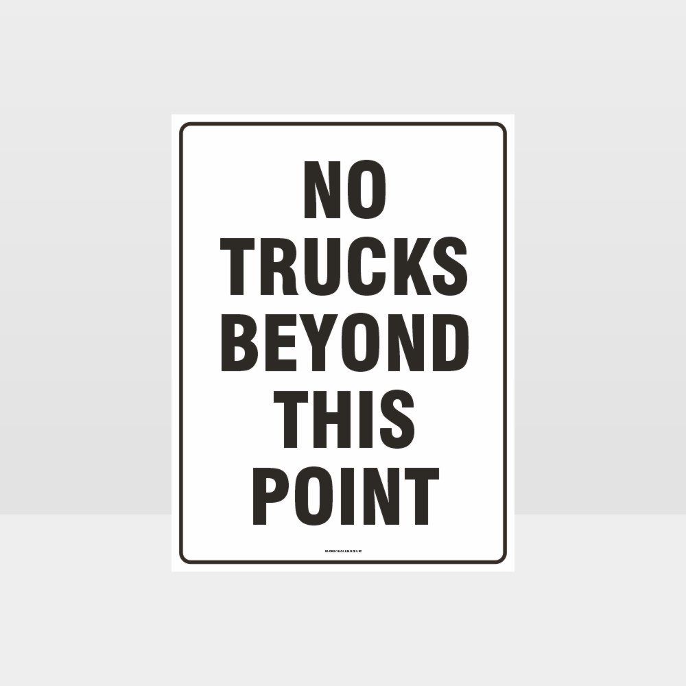 Customized Safety Signs,No Trucks Beyond This Point Sign