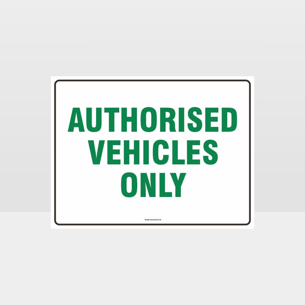 Custom Signs Outdoor Metal,Authorised Vehicles Only Sign