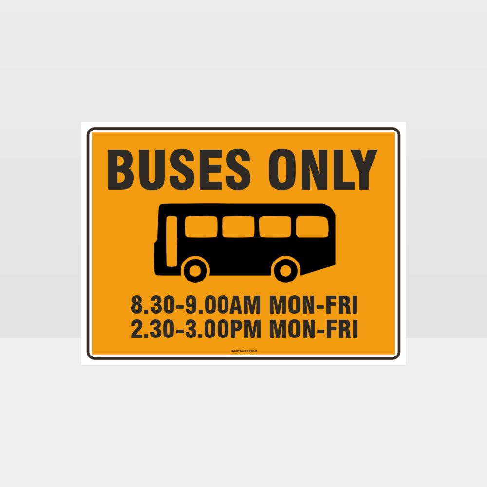 Custom Sign,Buses Only With Times Sign