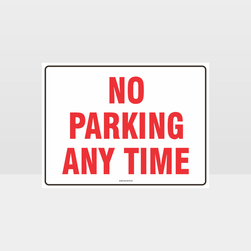 Custom Sign,No Parking Any Time Sign
