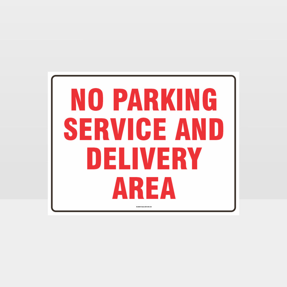 Custom Signs For Business,No Parking Service And Delivery Area Sign
