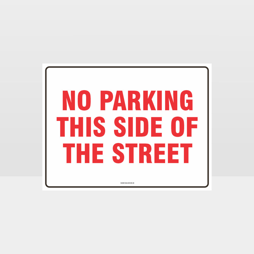 Custom Sign,No Parking This Side Of The Street Sign