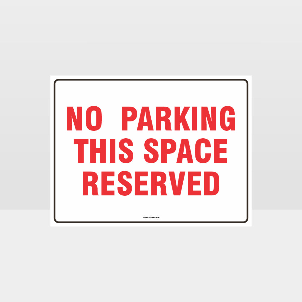 Customized Hazard Signs,No Parking This Space Reserved Sign