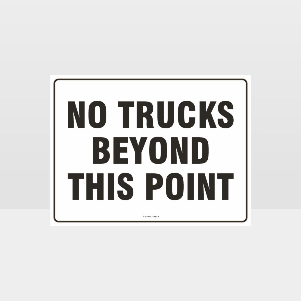 Custom Gate Signs,No Trucks Beyond This Point Sign