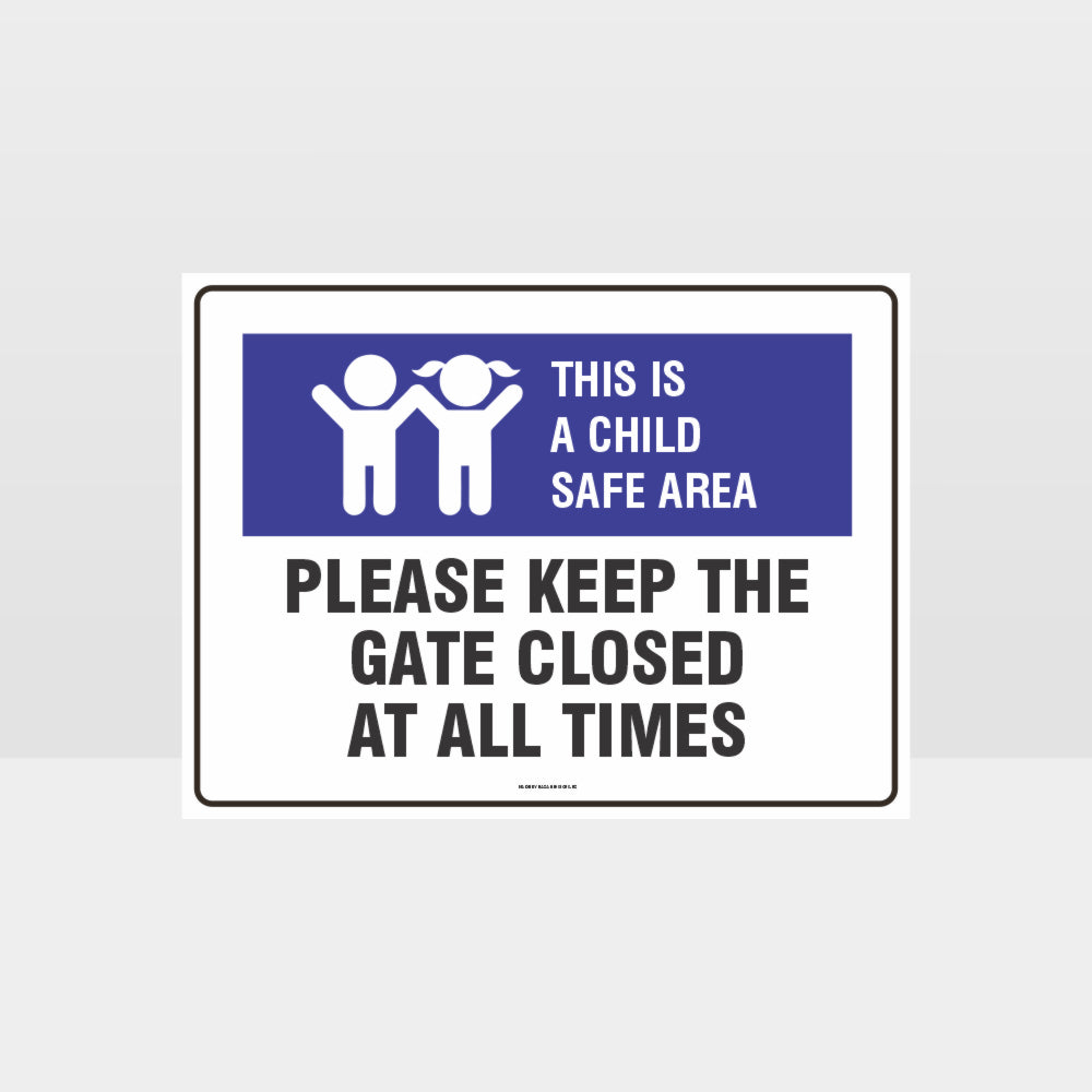 Custom Sign,This Is A Child Safe Area Close Gate At All Times L Sign