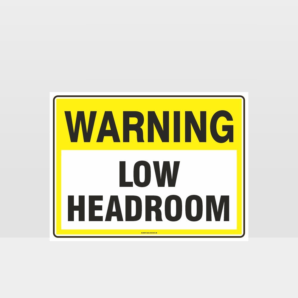 Custom Signs For Business,Warning Low Headroom Sign