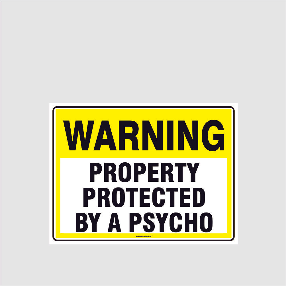 Customized Hazard Signs,Warning Protected By A Psycho