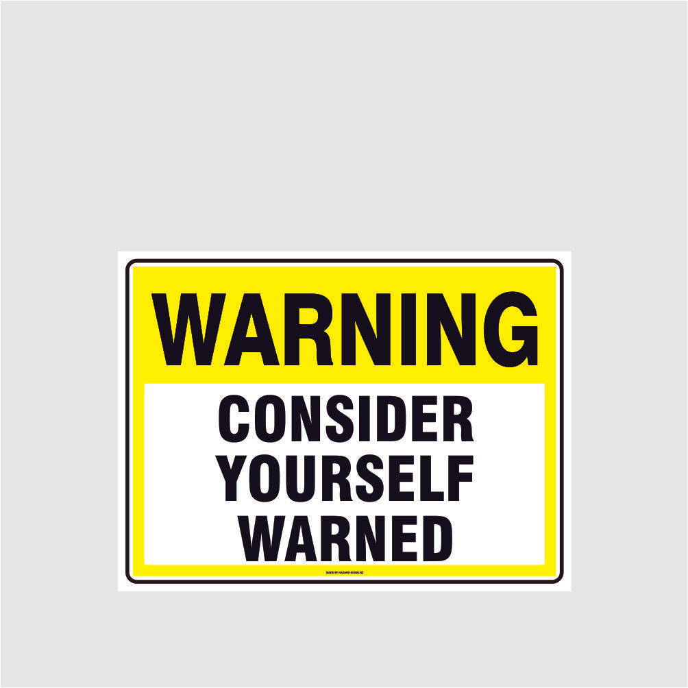 Custom Metal Sign,Warning Consider Yourself Warned